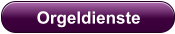 Orgeldienste